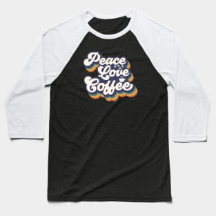 Peace Love Coffee Baseball T-Shirt